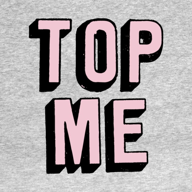 Top Me by JasonLloyd